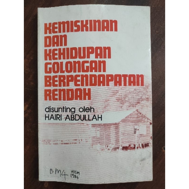 Kemiskinan Dan kehidupan golongan berpendapatan rendah . UKM 1984 ...