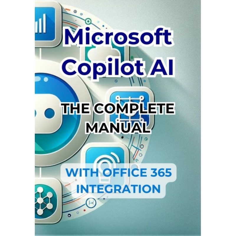 Microsoft Copilot AI. Complete Guide and Ready to Use Manual With ...