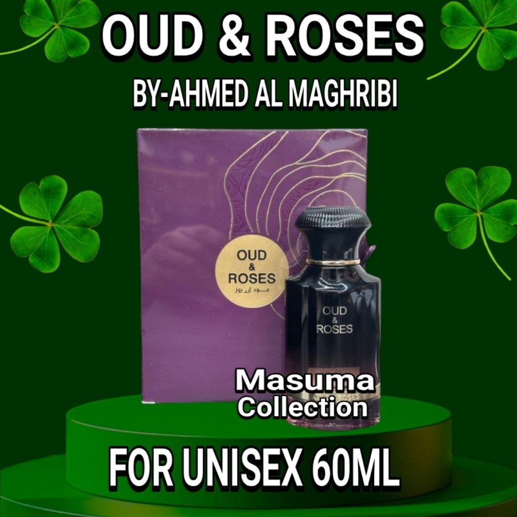 OUD & ROSES EDP - 60 ML | (Made In UAE) For Unisex By Ahmed Al Maghribi ...