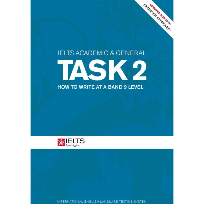 IELTS Academic & General Task 2 - How to Write at a Band 9 Level ...
