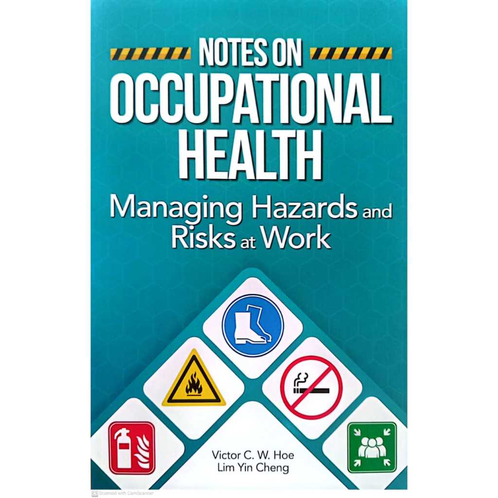 NOTES ON OCCUPATIONAL HEALTH Managing Hazards And Risks At Work, Victor ...