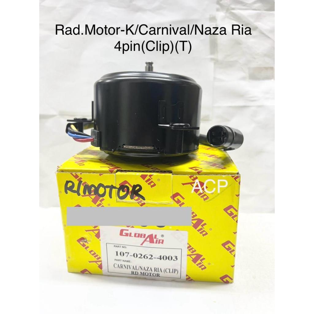 Radiator Fan Motor Naza Ria / Kia Carnival (Clip Type) (4pin)(107-0262 ...