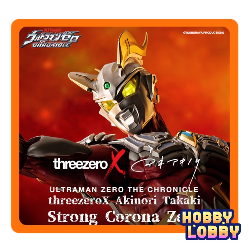 threezeroX Akinori Takaki Ultraman Zero THE CHRONICLE Strong Corona(00)