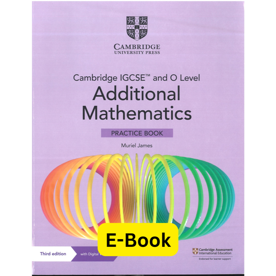 Cambridge IGCSE and O Level Additional Mathematics Practice Book ...