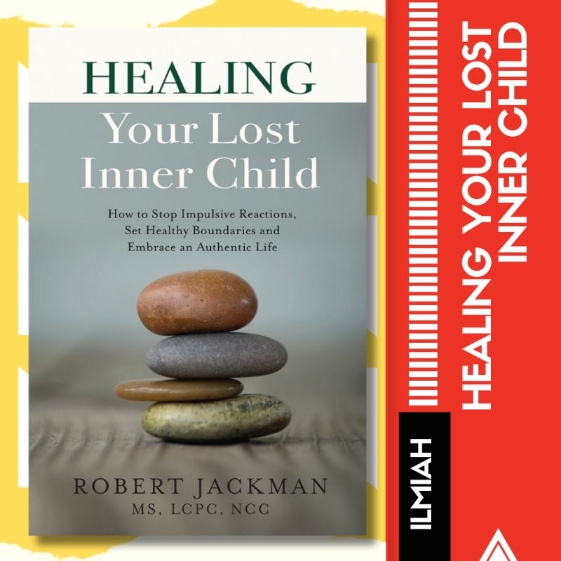 Healing Your Lost Inner Child | Buku Motivasi Diri | Healing | Self ...