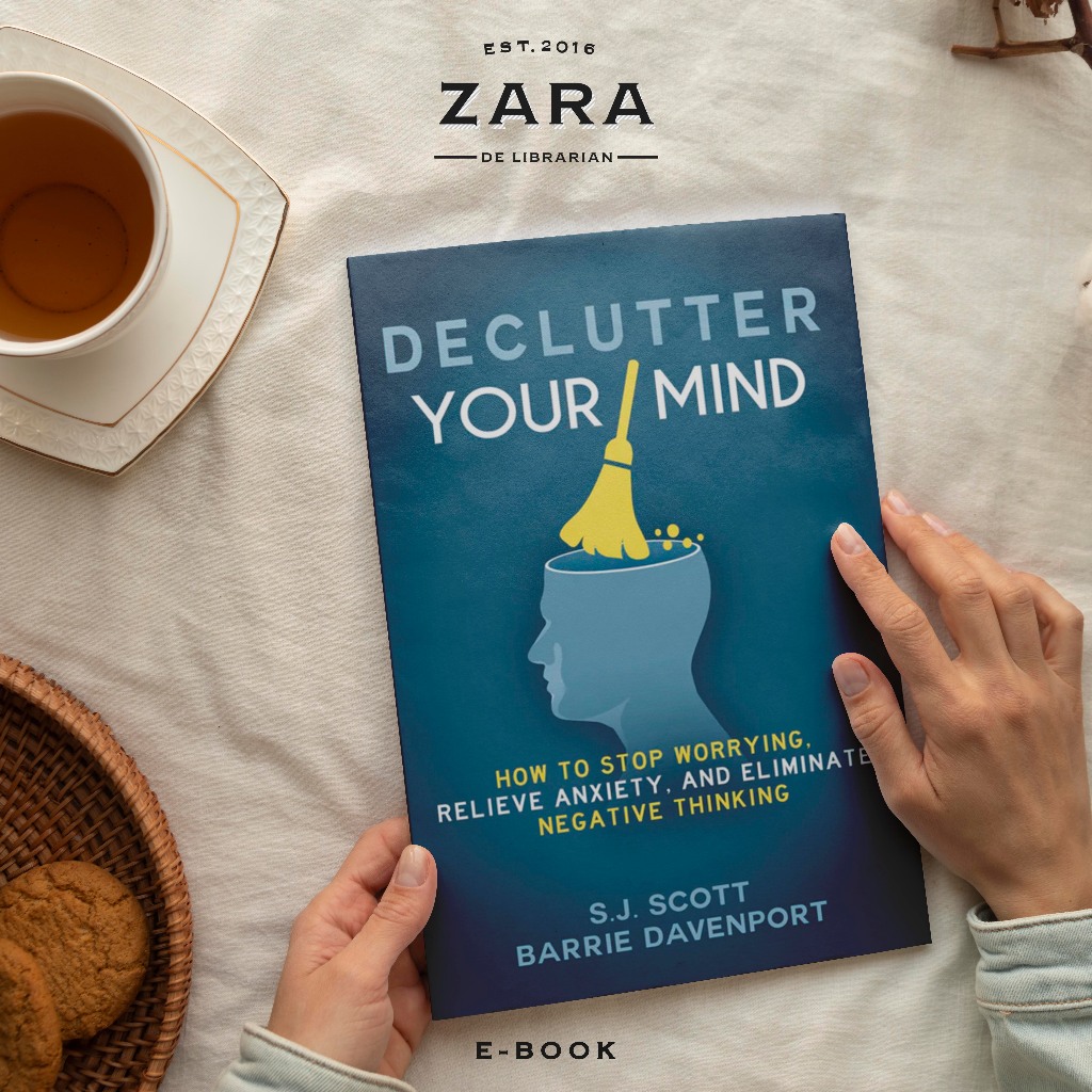 Declutter Your Mind: How to Stop Worrying, Relieve Anxiety, and ...