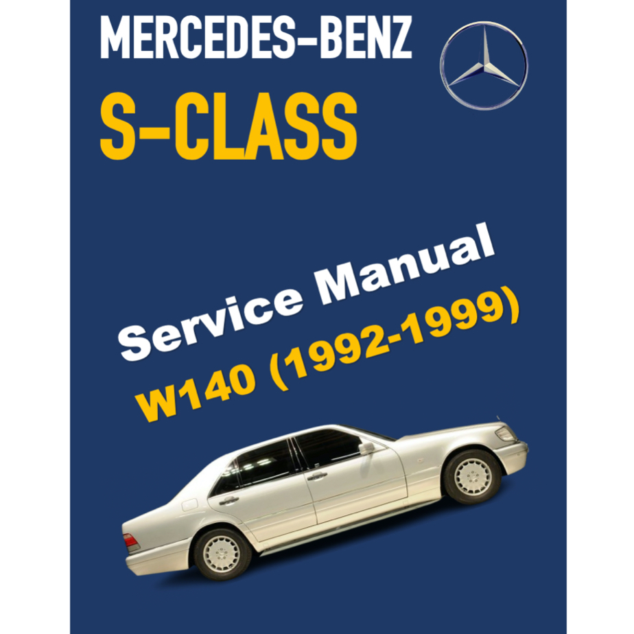 MERCEDES-BENZ W140 (1992-1999) SERVICE WORKSHOP MANUAL LIBRARY