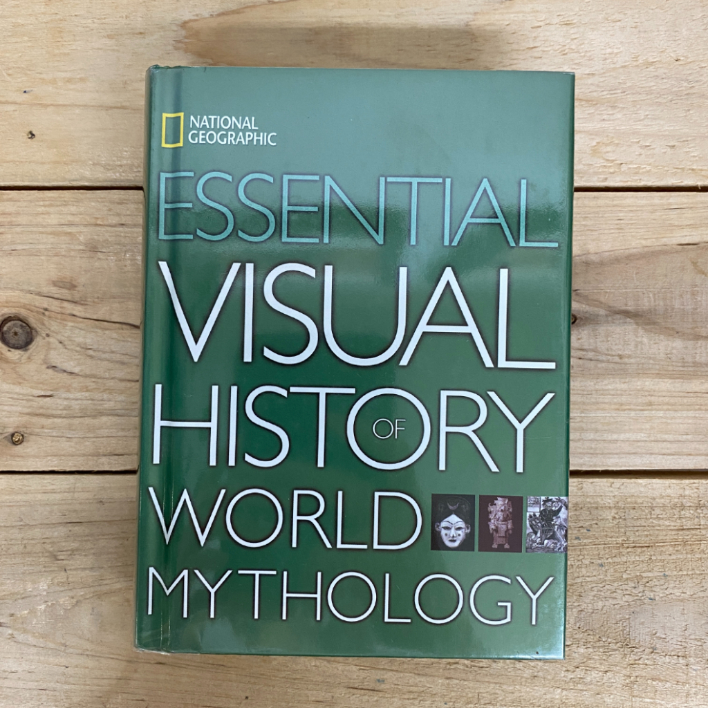 National Geographic Essential Visual History of World Mythology ...