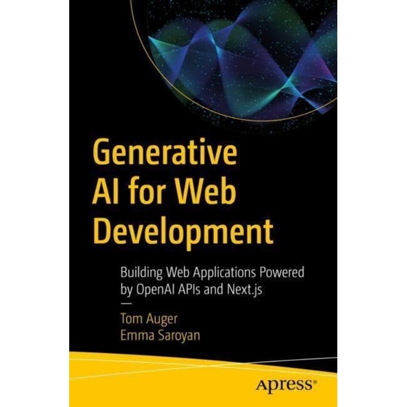 Generative AI for Web Development: Building Web Applications Powered by ...