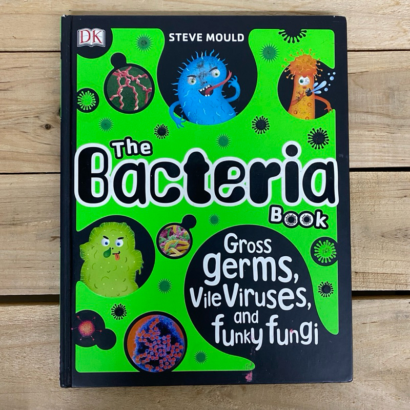 The Bacteria Book : Gross Germs, Vile Viruses and Funky Fungi by Steve ...