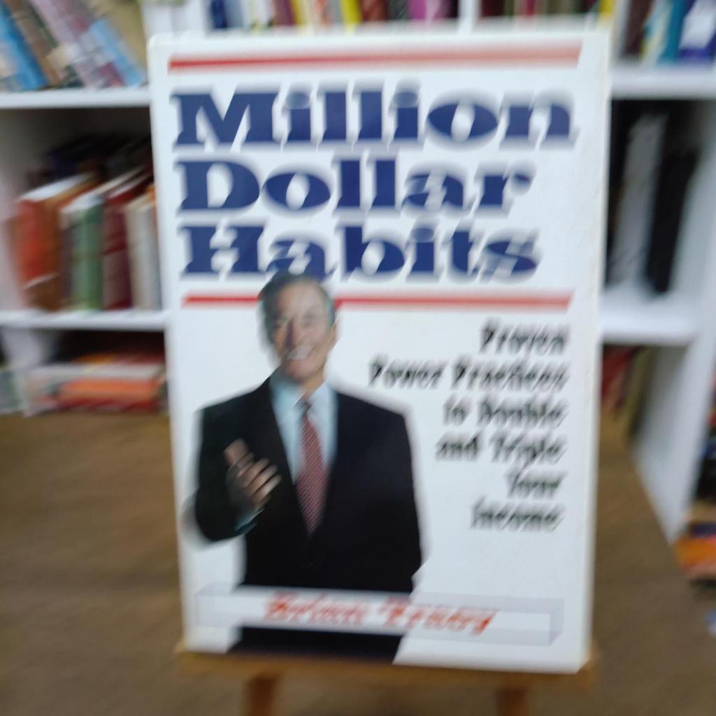 Million Dollar Habits: Proven Power Practices to Double and Triple Your ...