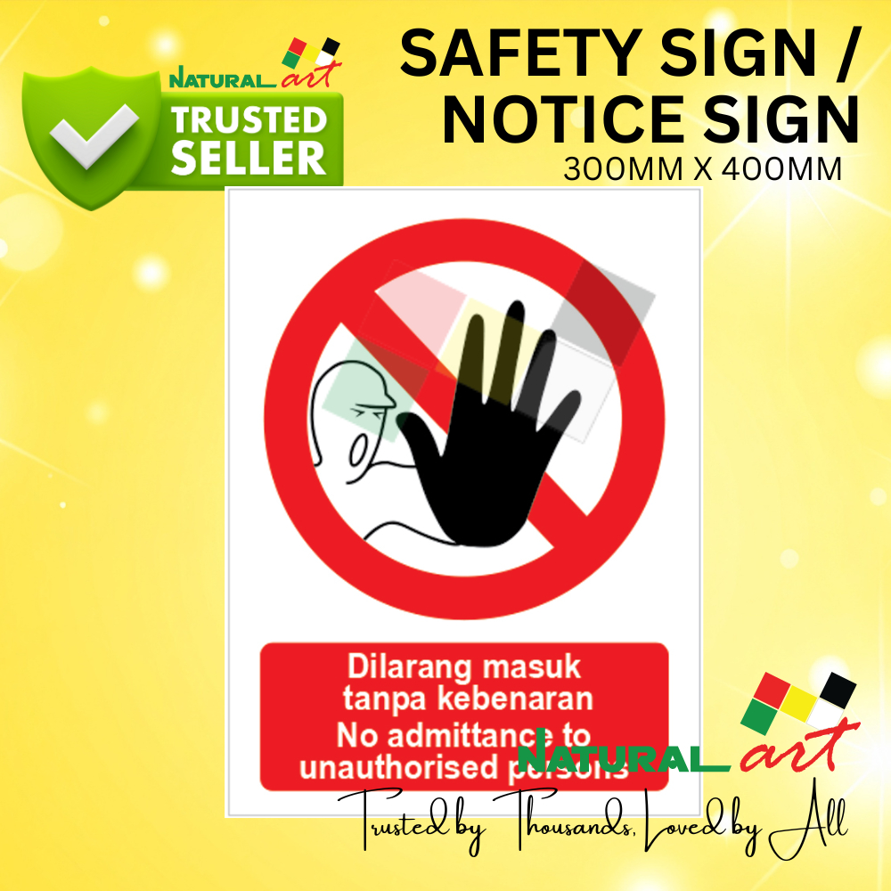 DILARANG MASUK TANPA KEBENARAN SIGN / NO ADMITTANCE TO UNTHORISED