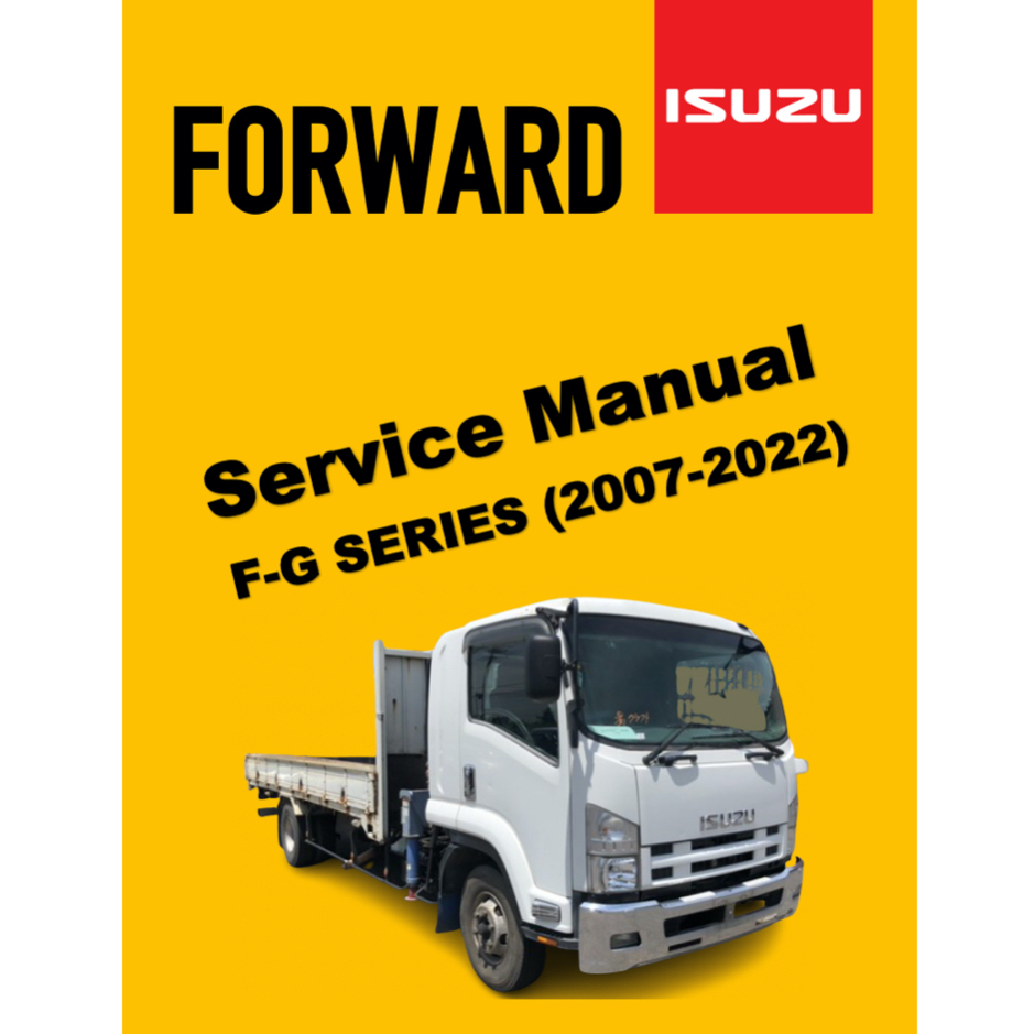 ISUZU FORWARD F-G SERIES (2007-2022) SERVICE WORKSHOP MANUAL | Shopee ...