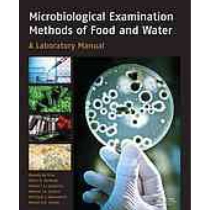 Microbiological examination methods of food and water : a laboratory ...