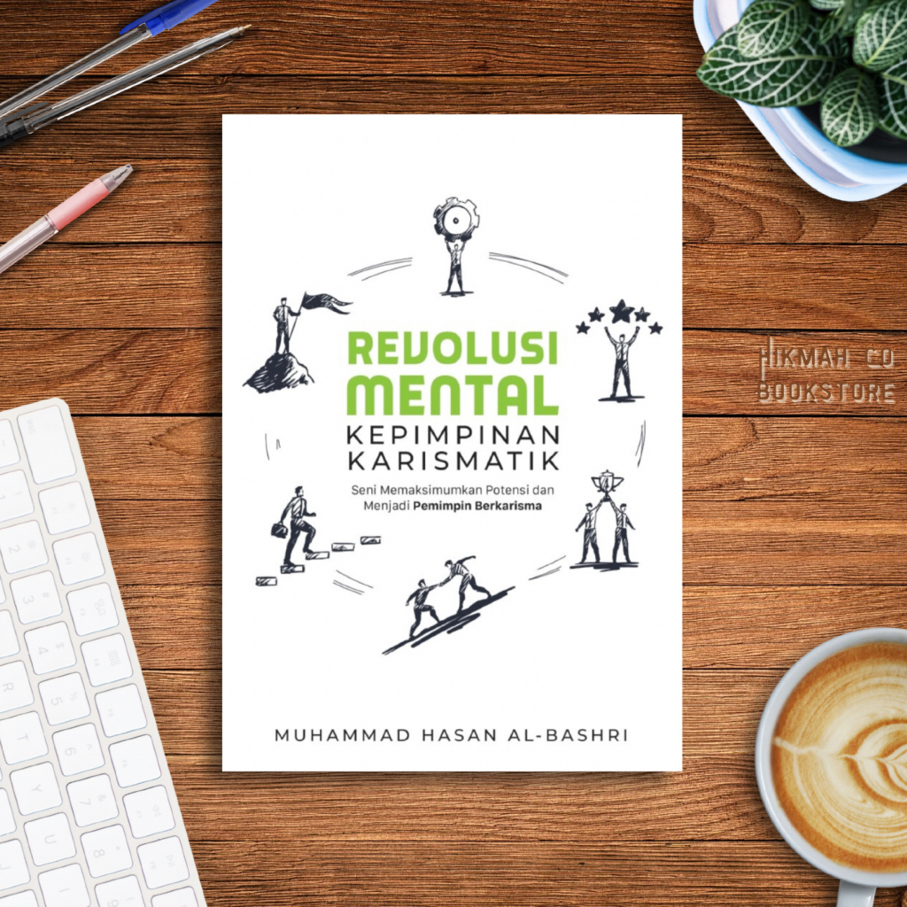 Revolusi Mental Kepimpinan Karismatik. Penulis Muhammad Hasan Al-Bashri ...