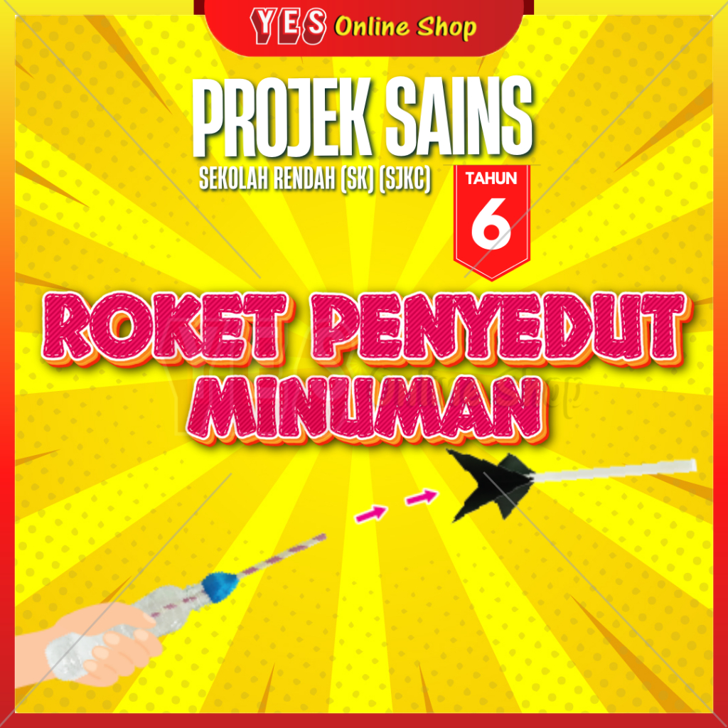 Roket Penyedut Minuman - BAHAN PEMBELAJARAN PROJEK SAINS TAHUN 6 ...