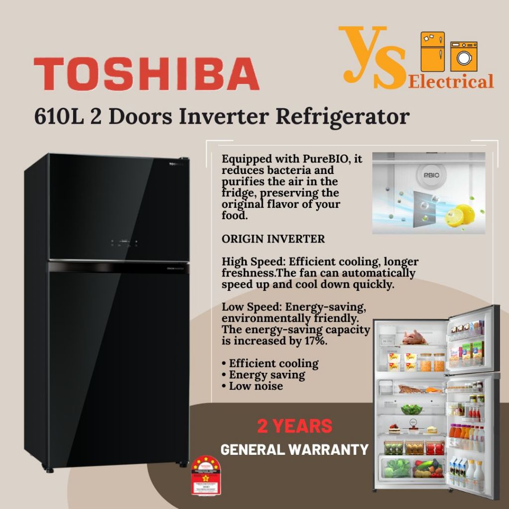 (KL/SEL/N.SEMBILAN) TOSHIBA 610L 2 Doors Inverter Refrigerator (PGYXK ...
