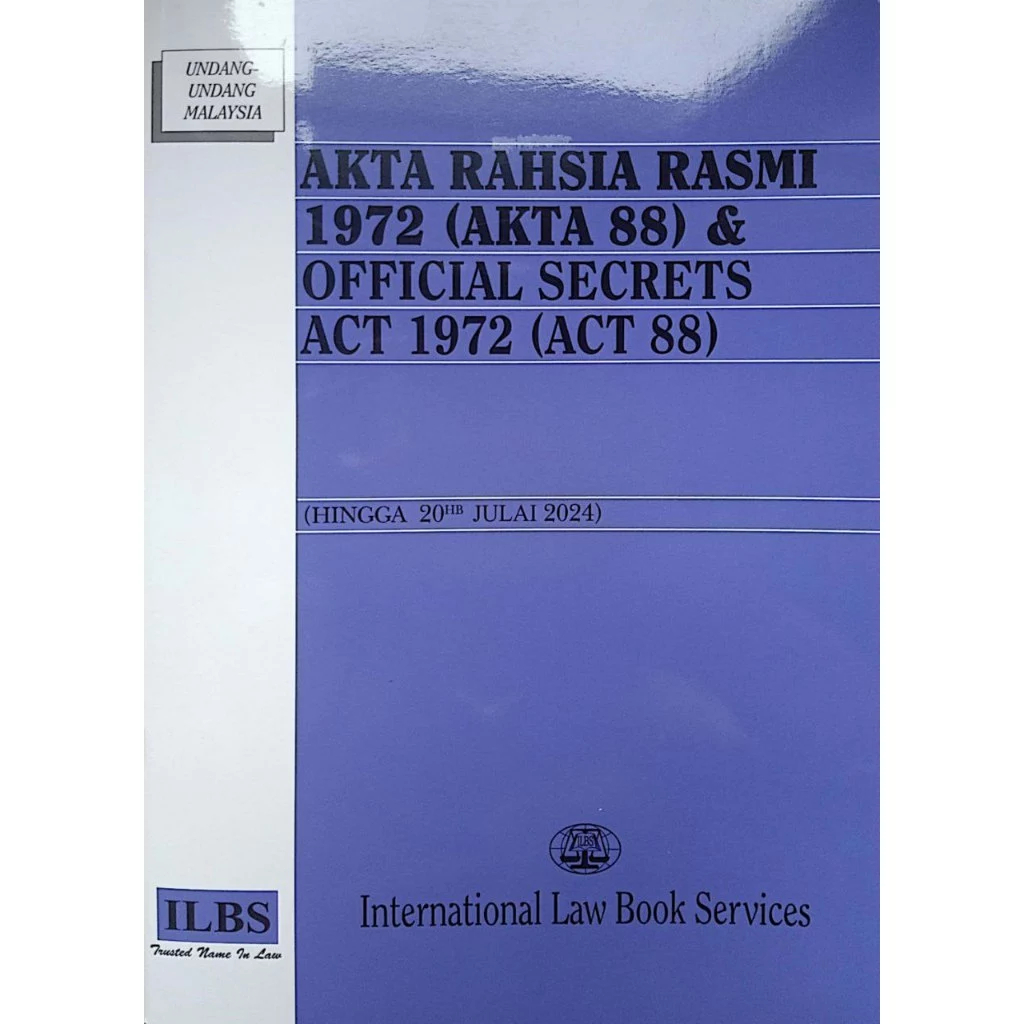 NEW 2024 - Akta Rahsia Rasmi 1972 (Akta 88) [Hingga 20hb Julai 2024 ...