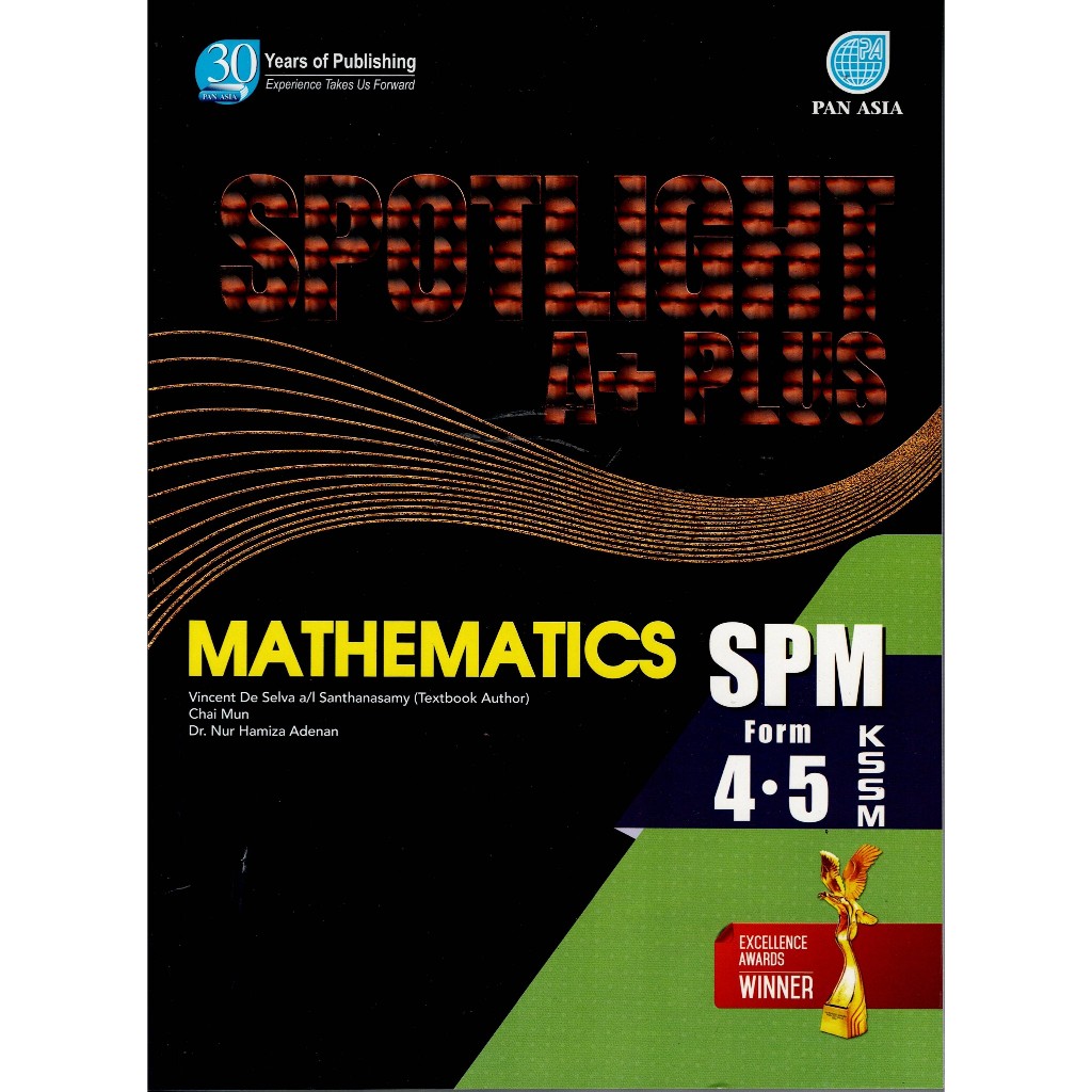 BUKU RUJUKAN : SPOTLIGHT A+ PLUS MATHEMATICS SPM TINGKATAN 4&5 KSSM ...