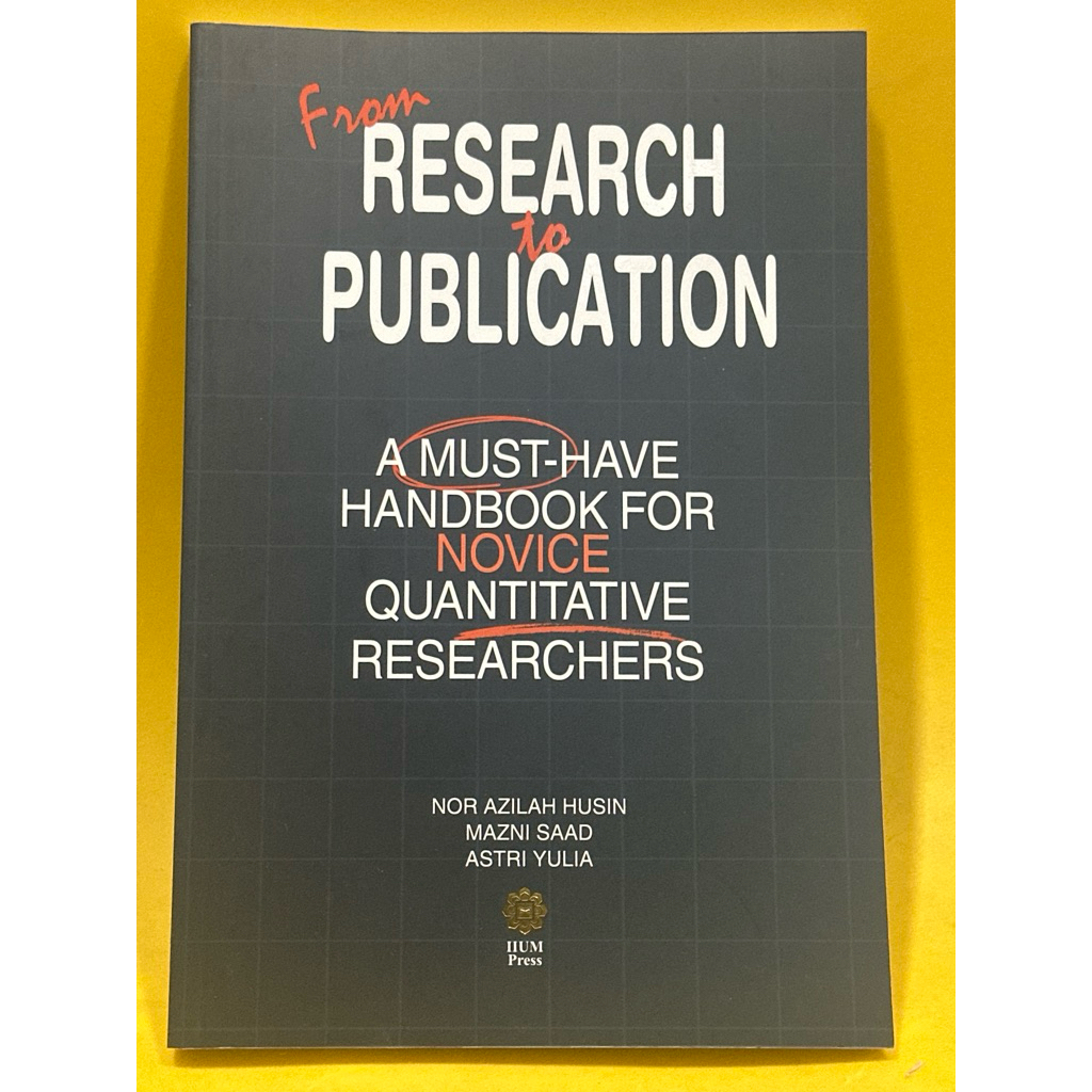 [2025] From Research To Publication, A Must-Have Handbook For Novice ...