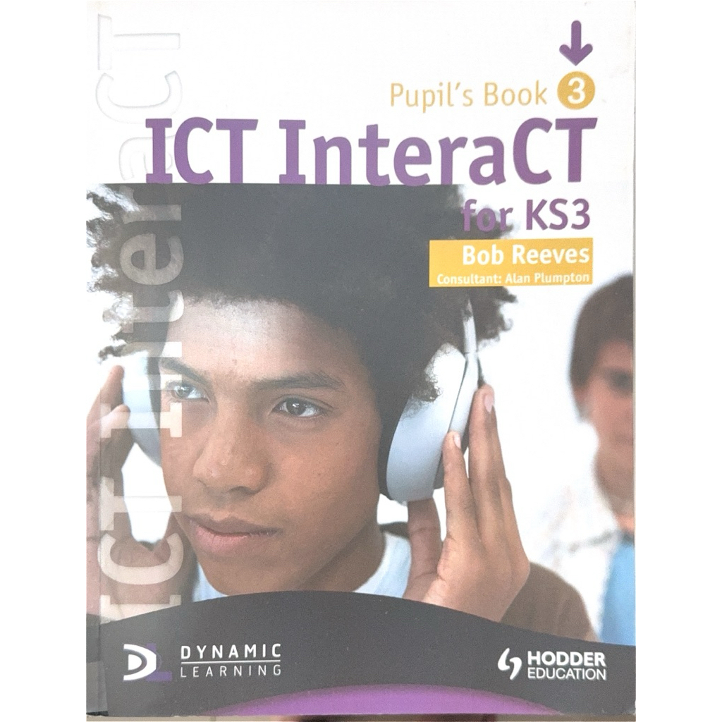 ICT INTERACT FOR KEY STAGE 3 DYNAMIC LEARNING PUPIL'S BOOK (ISBN ...