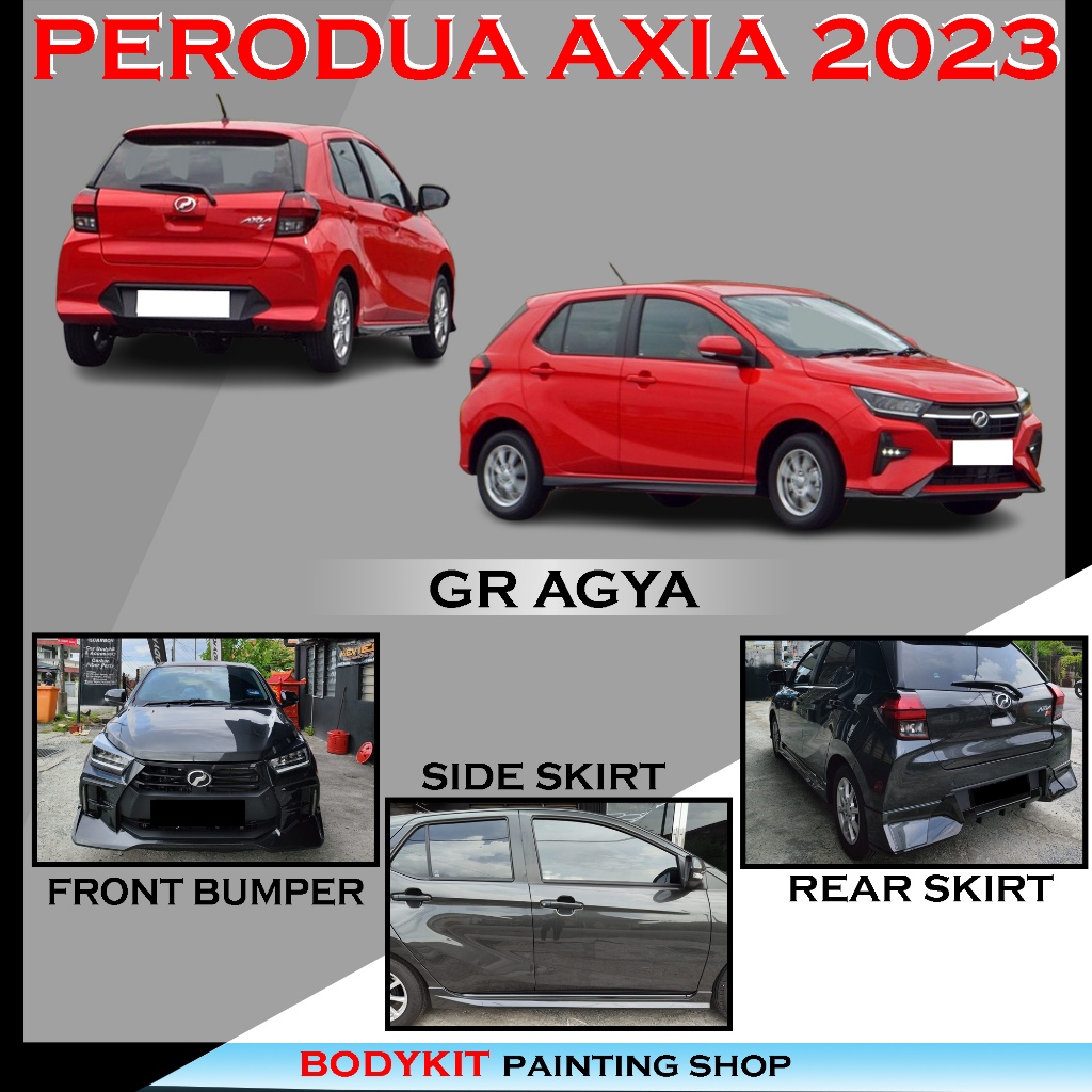 PERODUA AXIA 2023 GR AGYA STYLE FRONT BUMPER/SIDE SKIRT/REAR SKIRT WITH ...