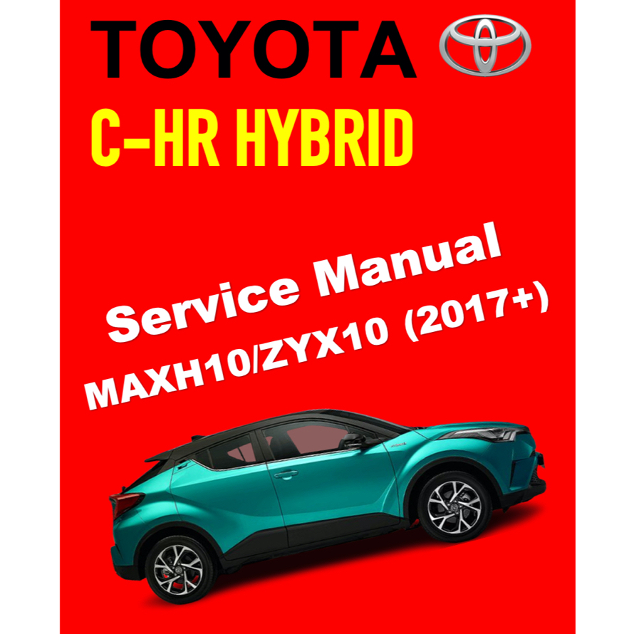 TOYOTA C-HR CHR HYBRID (2017-2023) SERVICE WORKSHOP MANUAL | Shopee ...