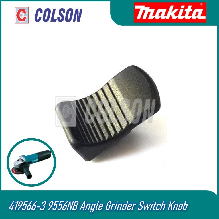 COLSON MAKITA 419566-3 9556NB Angle Grinder Switch Knob | Shopee Malaysia