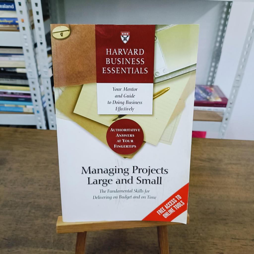 Harvard Business Essentials - Managing Projects Large and Small: The ...
