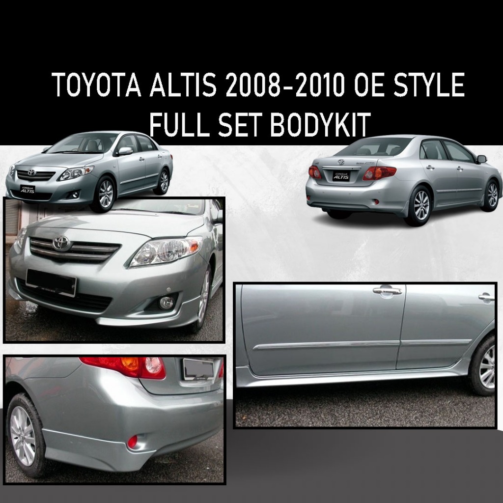 TOYOTA ALTIS 2008-2010 OE STYLE FULL SET BODYKIT FRONT SKIRT,SIDE SKIRT ...