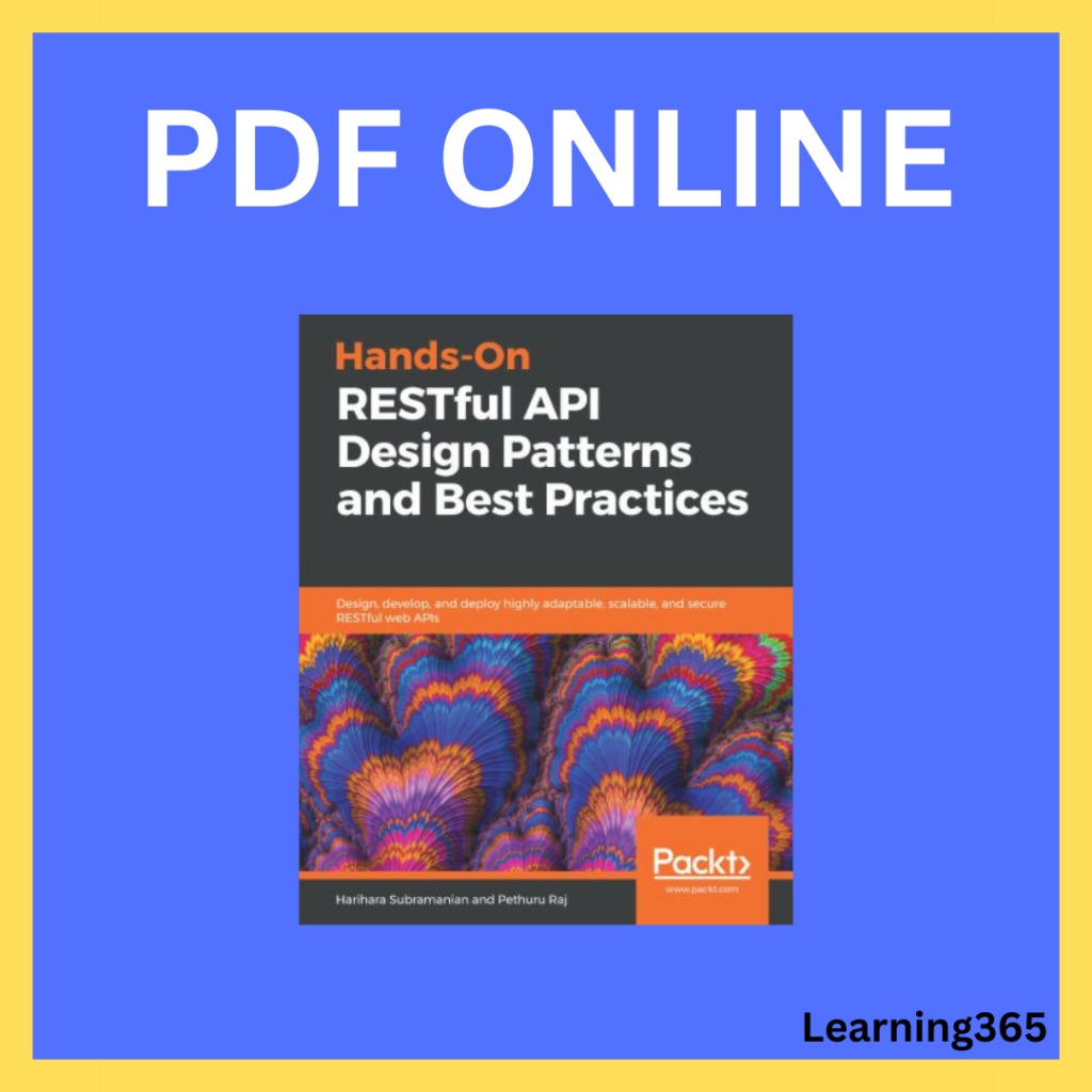 Hands-On RESTful API Design Patterns and Best Practices (Harihara ...