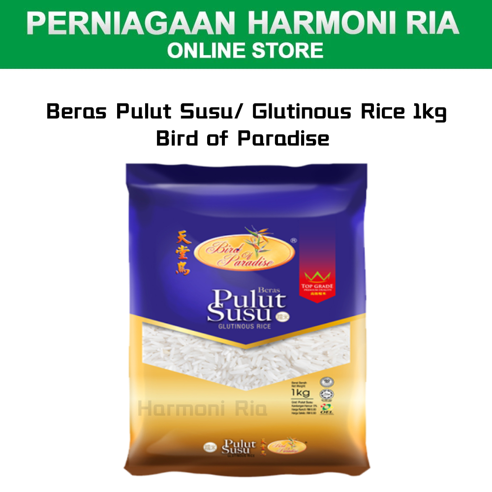 Beras Pulut Susu 1kg / Glutinous Rice Bird of Paradise 1kg Halal ...