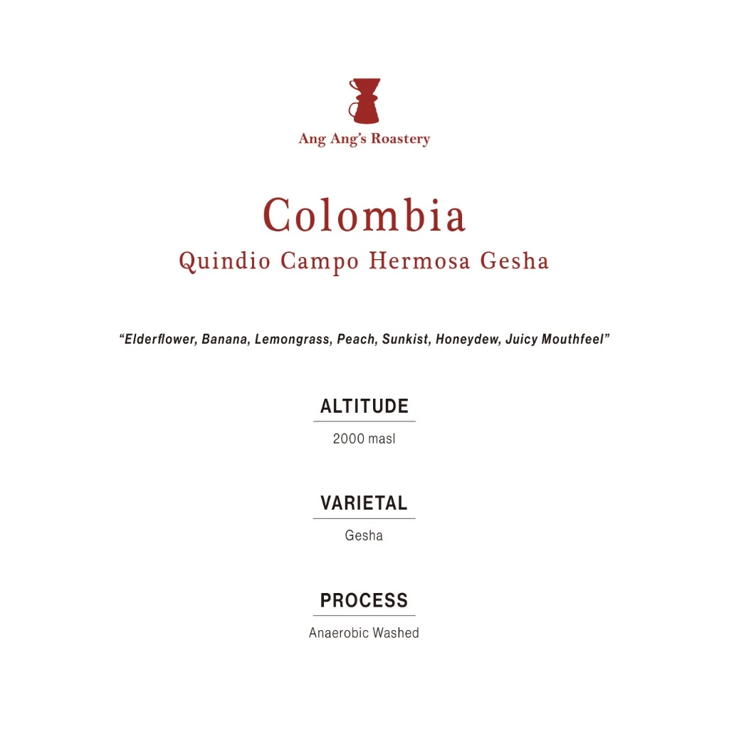 Ang Ang Roastery Limited Series - Colombia Quindio Campo Hermosa Geisha – specialty coffee beans Malaysia