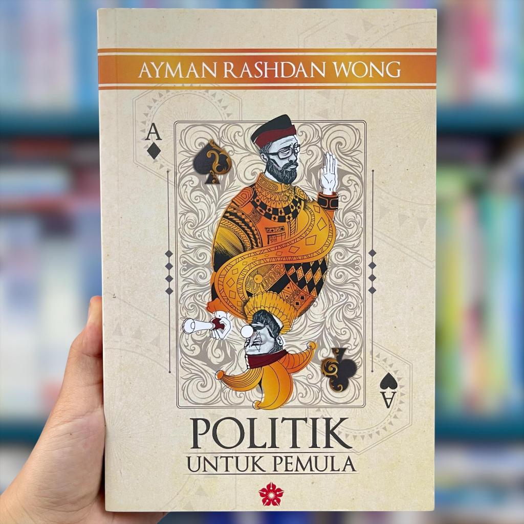 POLITIK UNTUK PEMULA (AYMAN RASHDAN WONG) | Shopee Malaysia