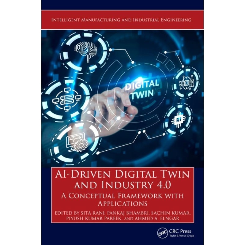 AI-Driven Digital Twin and Industry 4.0; A Conceptual Framework with ...
