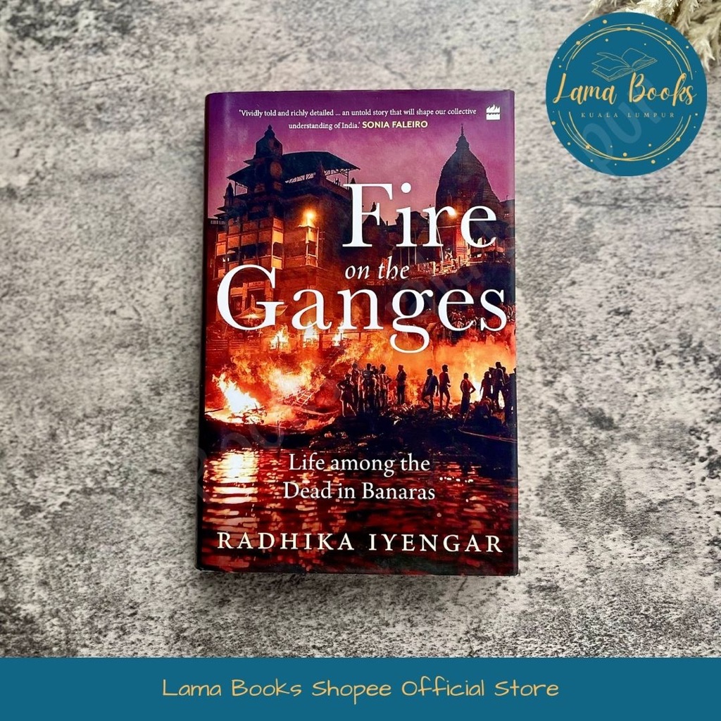 Lama Books: Nonfiction | Radhika Iyengar: Fire On The Ganges, History ...
