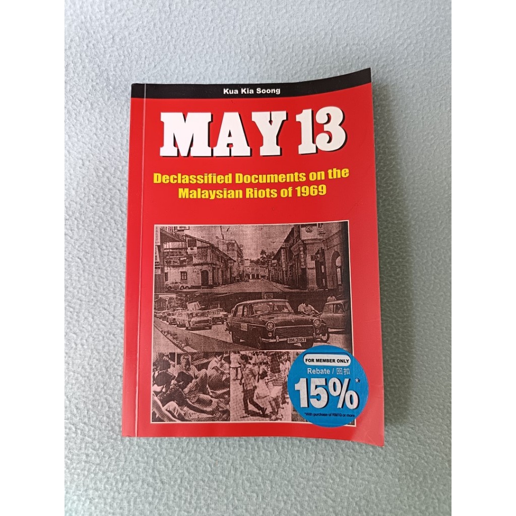 May 13 Declassified Documents on the Malaysian Riots of 1969 by Kua Kia ...