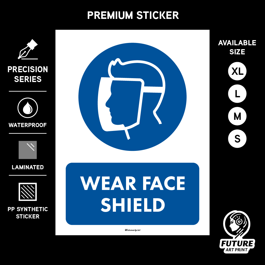 Wear Face Shield. Gunakan Pakai Pelindung Muka. Sticker Safety ...