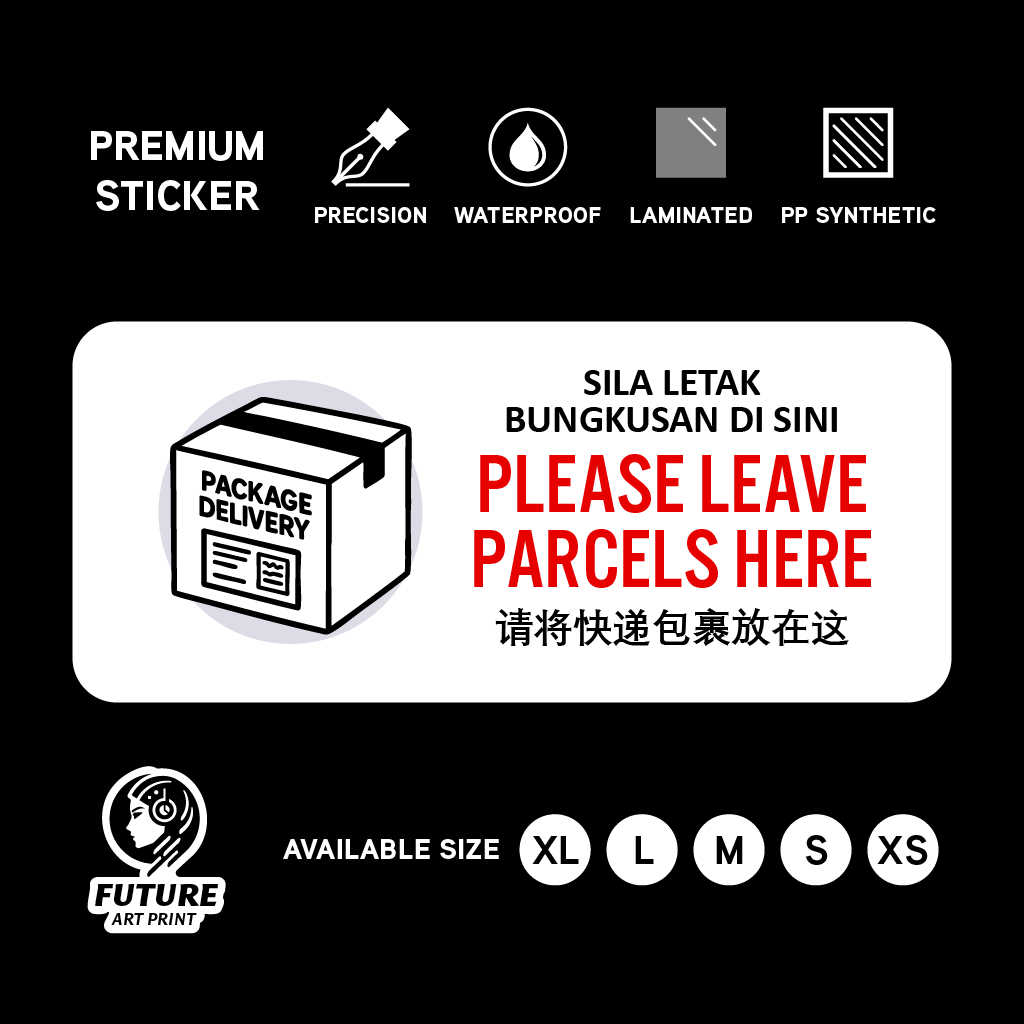 Please Leave Parcels Here. Sila Letak Bungkusan Di Sini 请将快递包裹放在这 ...