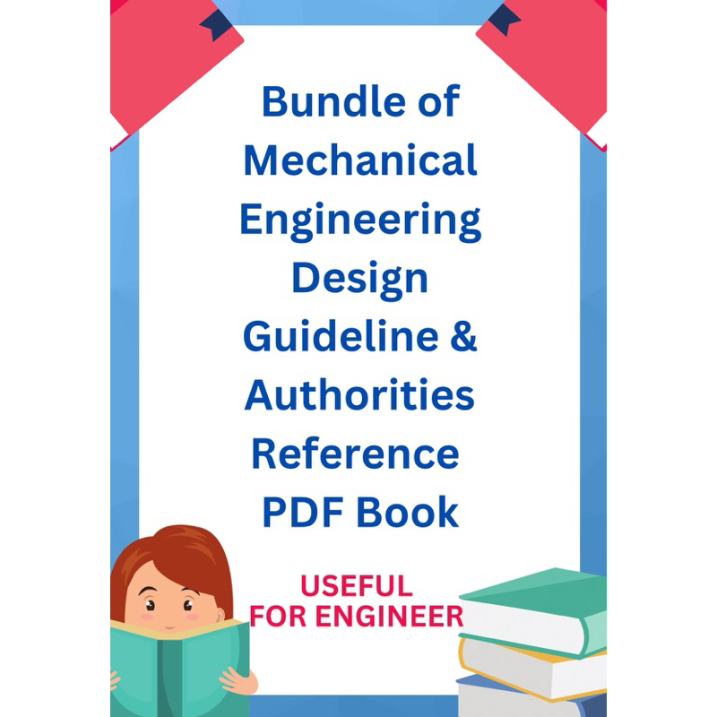 Bundle of Mechanical Engineering Design Guideline & Authorities ...