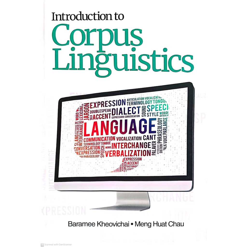 INTRODUCTION TO CORPUS LINGUISTICS, Baramee Kheovichai, Meng Huat Chau ...