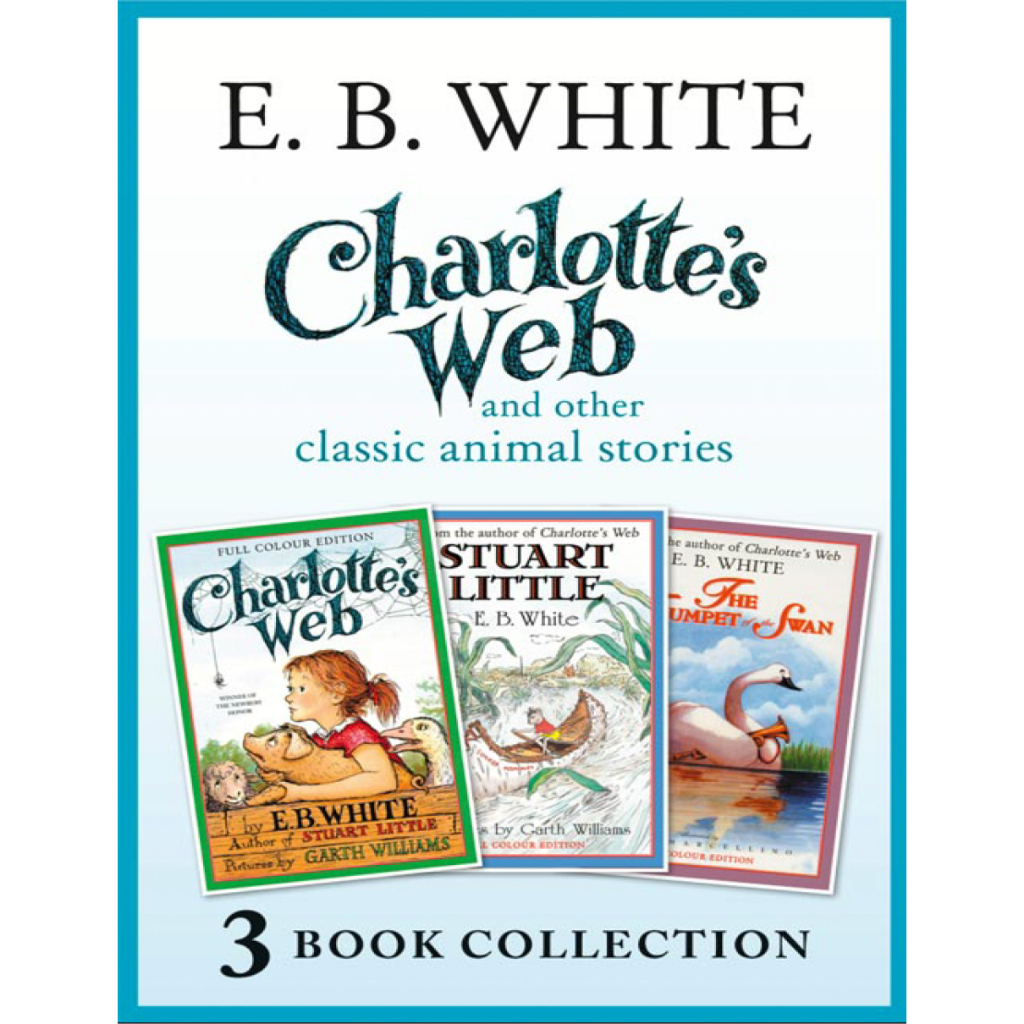 [Softcopy] E.B. White Charlotte's Web / Stuart Little / The Trumpet of ...