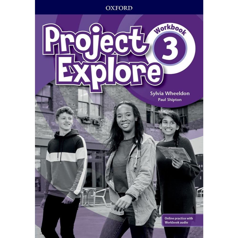 PROJECT EXPLORE WORKBOOK 3 W/ONLINE PRACTICE , W/AUDIO -OXFORD ...