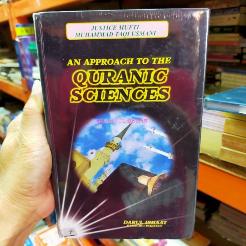 An Approach to the Quranic Sciences (Uloomul Quran) by Mufti