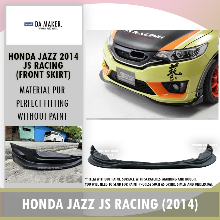 【Ready Stock】HONDA JAZZ GK GK5 JS RACING 14-16 FRONT SKIRT 1 TO 1 COPY ...