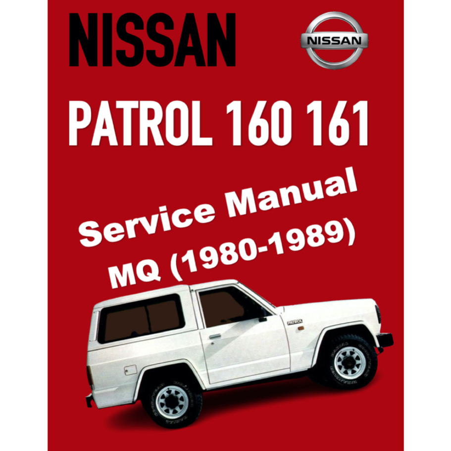 NISSAN PATROL 160 /161 MQ (1980-1989) SERVICE WORKSHOP MANUAL | Shopee ...