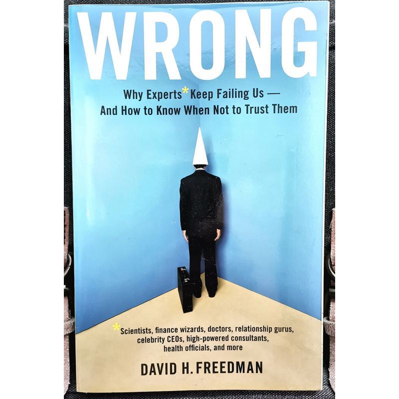 《ORIGINAL WELL-USED》David Freedman - WRONG : Why Experts Keep Failing ...