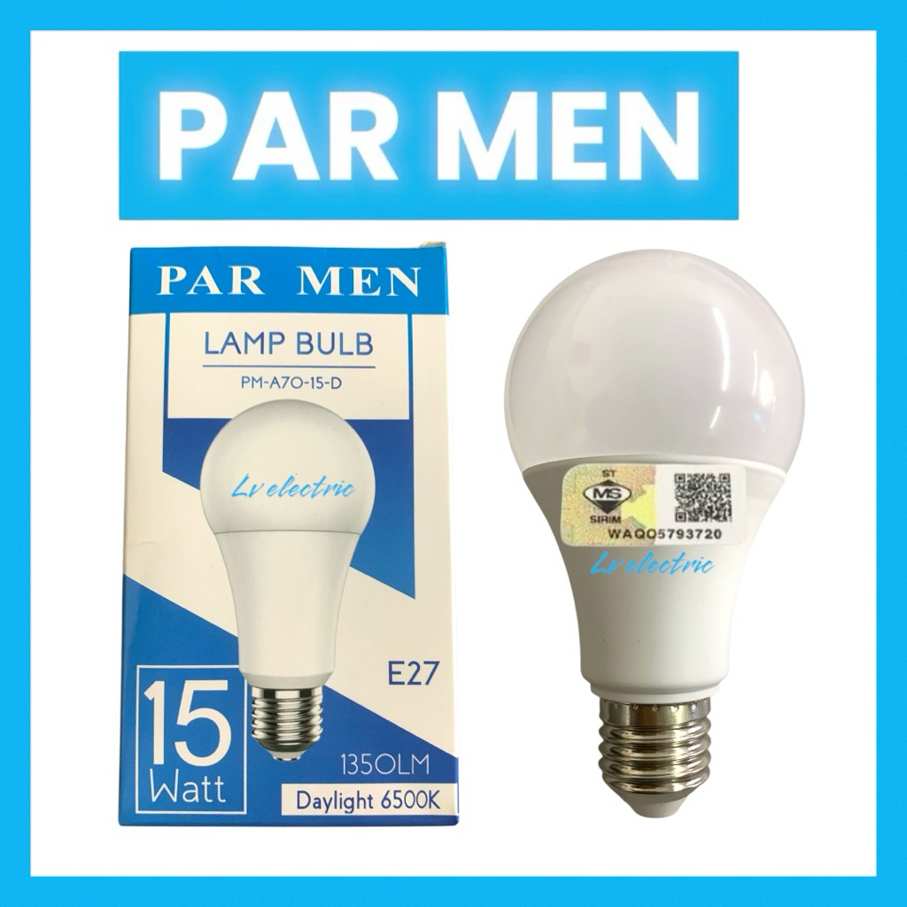 PAR MEN 7w 15W LED BULB ES27 LAMPU MENTOH LED 15W ES27 SIRIM 6500K ...