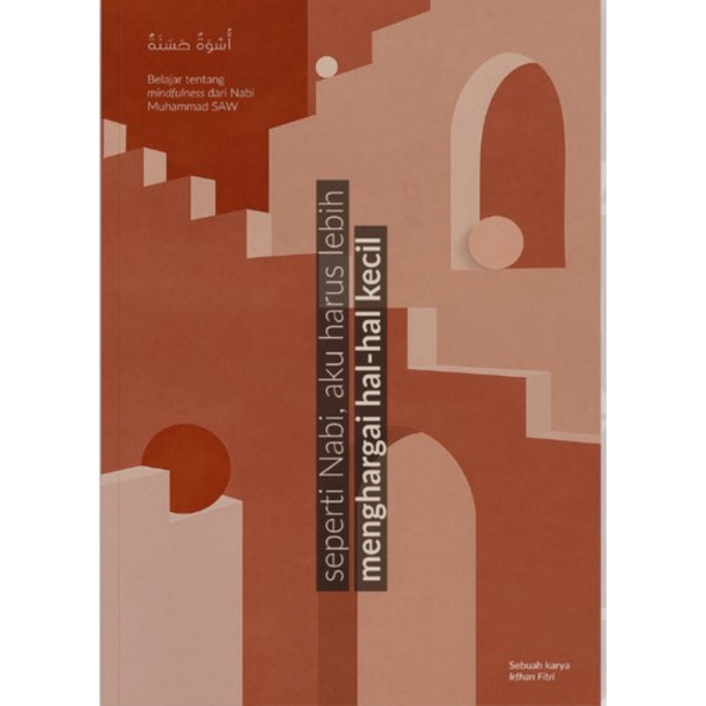Seperti Nabi, Aku Harus Lebih Menikmati Hal-hal Kecil by Irfhan Fitri | Shopee Malaysia