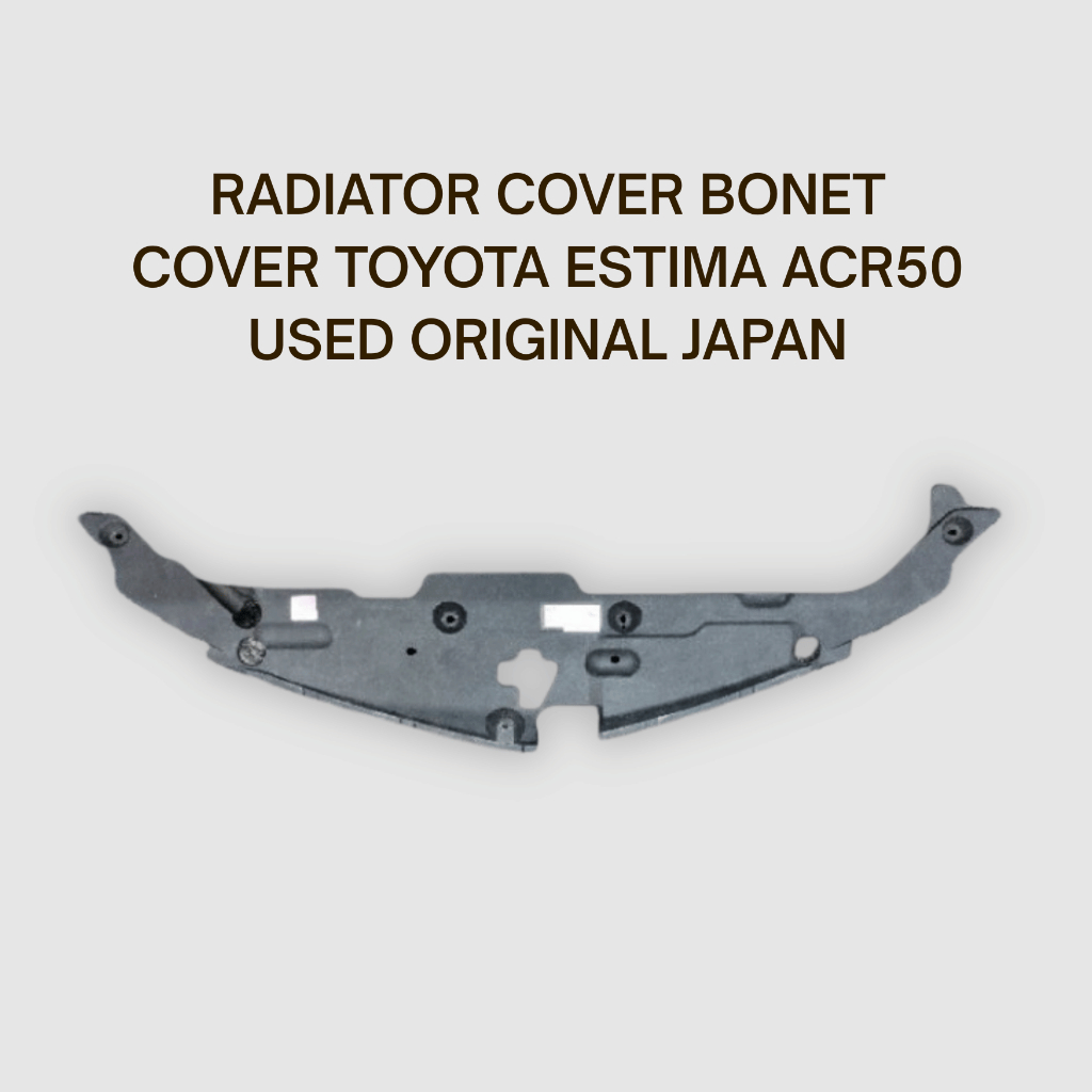 RADIATOR COVER BONET COVER TOYOTA ESTIMA ACR50 USED ORIGINAL JAPAN ...